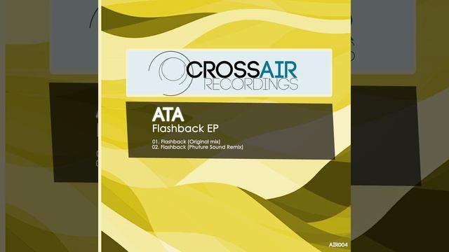 ATA - Flashback (Original Mix) смотреть онлайн