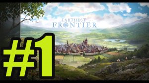 Farthest Frontier прохождение на русском #1