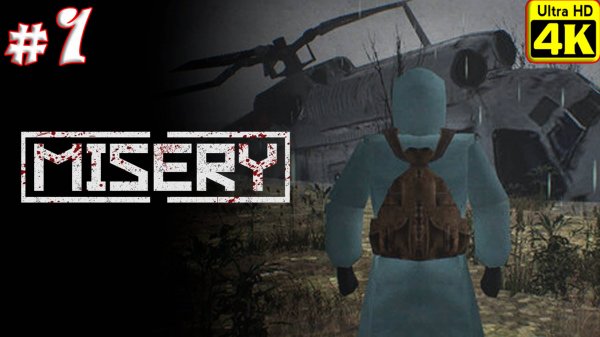 Misery [4K] ➤ Прохождение ➤ Часть 1