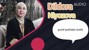 Dildora Niyazova mp3 qushiqlari 2025