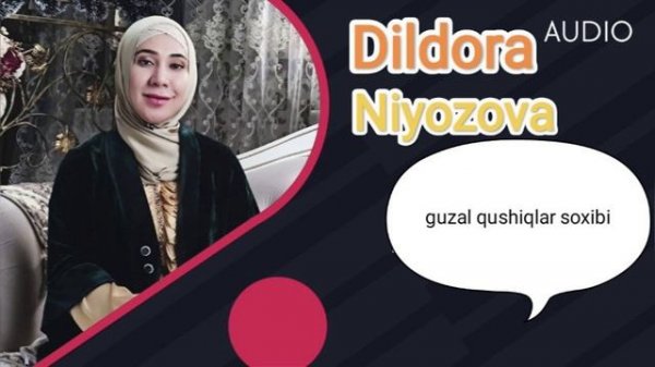 Dildora Niyazova mp3 qushiqlari 2025
