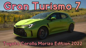 Toyota Corolla Morizo Edition 2022 — эксклюзивная модель для настоящих гонщиков в Gran Turismo 7