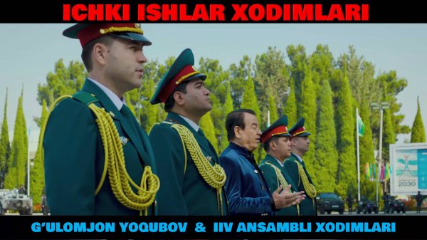 ICHKI ISHLAR XODIMLARI | G’ULOMJON YOQUBOV & IIV ANSAMBLI XODIMLARI