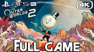 ПОЛНОЕ прохождение игрового процесса THE OUTER WORLDS 2 (4K 60 кадров в секунду) Без комментариев