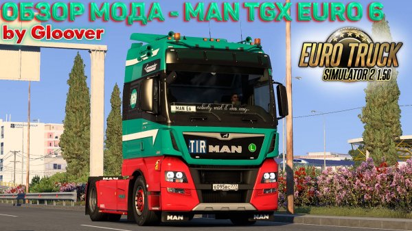 MAN TGX EURO 6 by Gloover - ОБЗОР МОДА ДЛЯ ETS 2 1.56