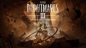 Little Nightmares 3 - Original Game Soundtrack