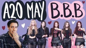 Честная реакция на A20 May — B.B.B (Bigger Badder Better)