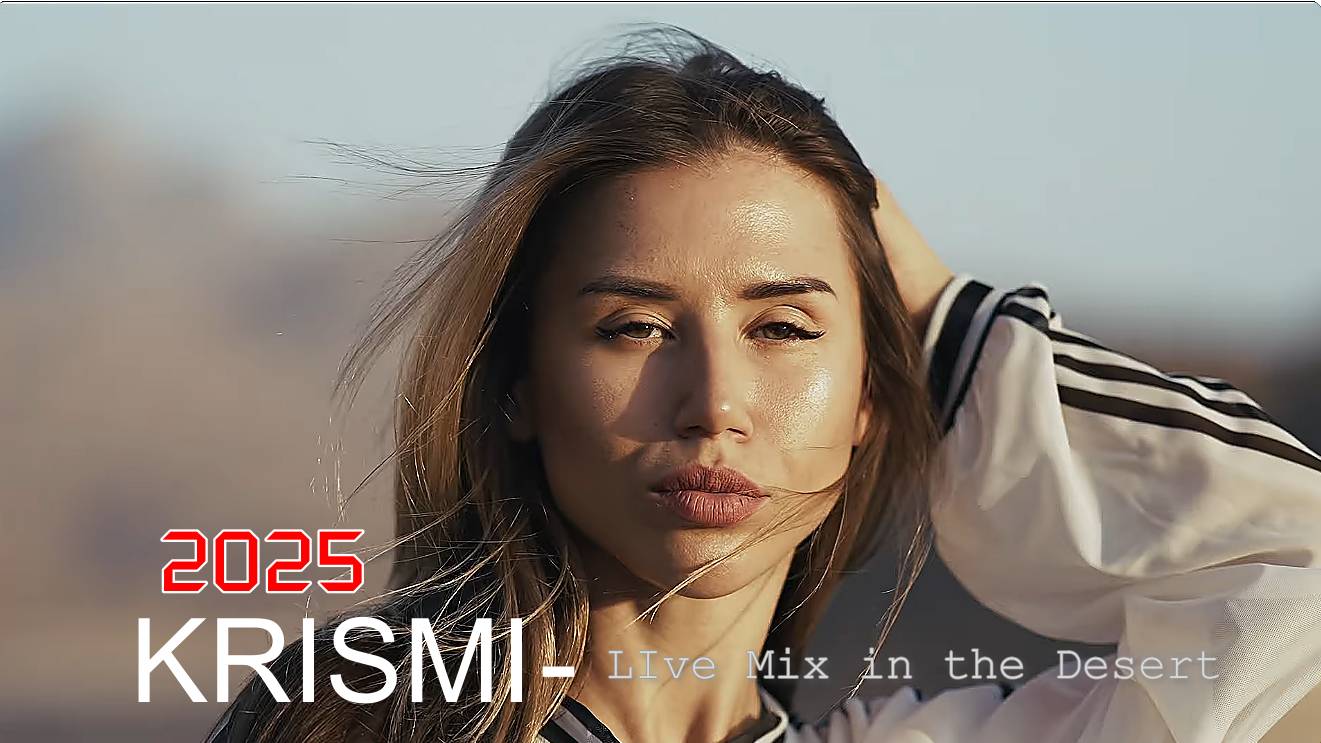KRISMI - LIve Mix in the Desert - 12-10-2025 - Progressive House _ Melodic Techno DJ Mix _(1080P_HD) смотреть онлайн