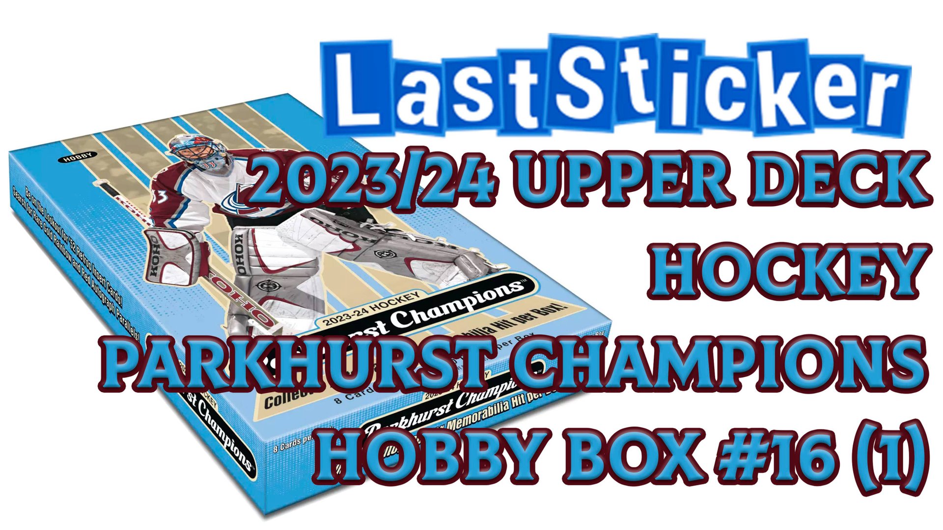 Boxbreak 2023/24 Parkhurst Champions Hockey Hobby box #16