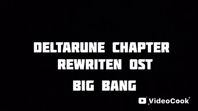 Deltarune chapter rewritten ost BIG BANG смотреть онлайн