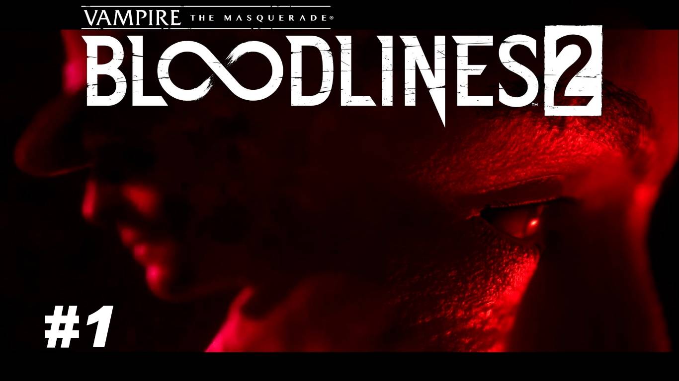 Тайны пробуждения - Vampire: The Masquerade® - Bloodlines #1 смотреть онлайн