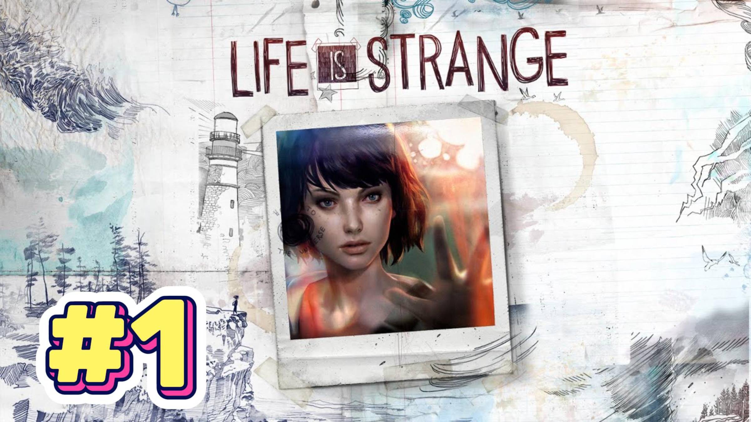 Life is Strange ► Эпизод 1. Хризалида ► Прохождение