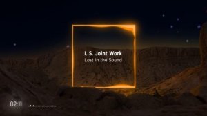 L.S. Joint Work - Lost in the Sound 2025