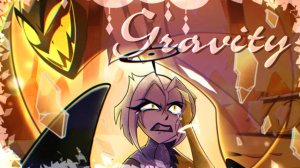 Gravity | Russian Version by Sparkle & Star Tracker 88 [Hazbin Hotel 2 | Отель Хазбин 2 Сезон] 2025