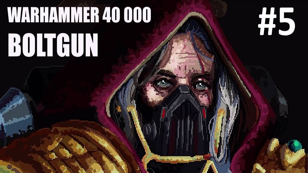 Конец второй главы ► Warhammer 40 000 Boltgun ► Прохождение #5 смотреть онлайн