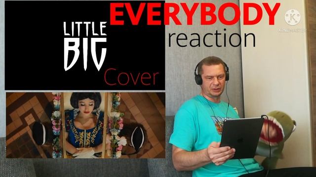 LITTLE BIG - EVERYBODY (Are Back) cover Backstreet Boys (Official music video) reaction смотреть онлайн