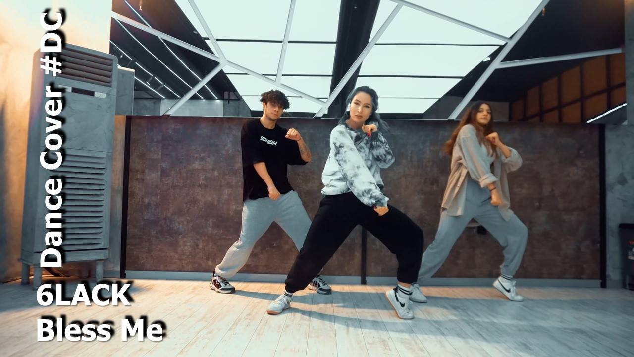 Dance Cover Bless Me by 6LACK смотреть онлайн