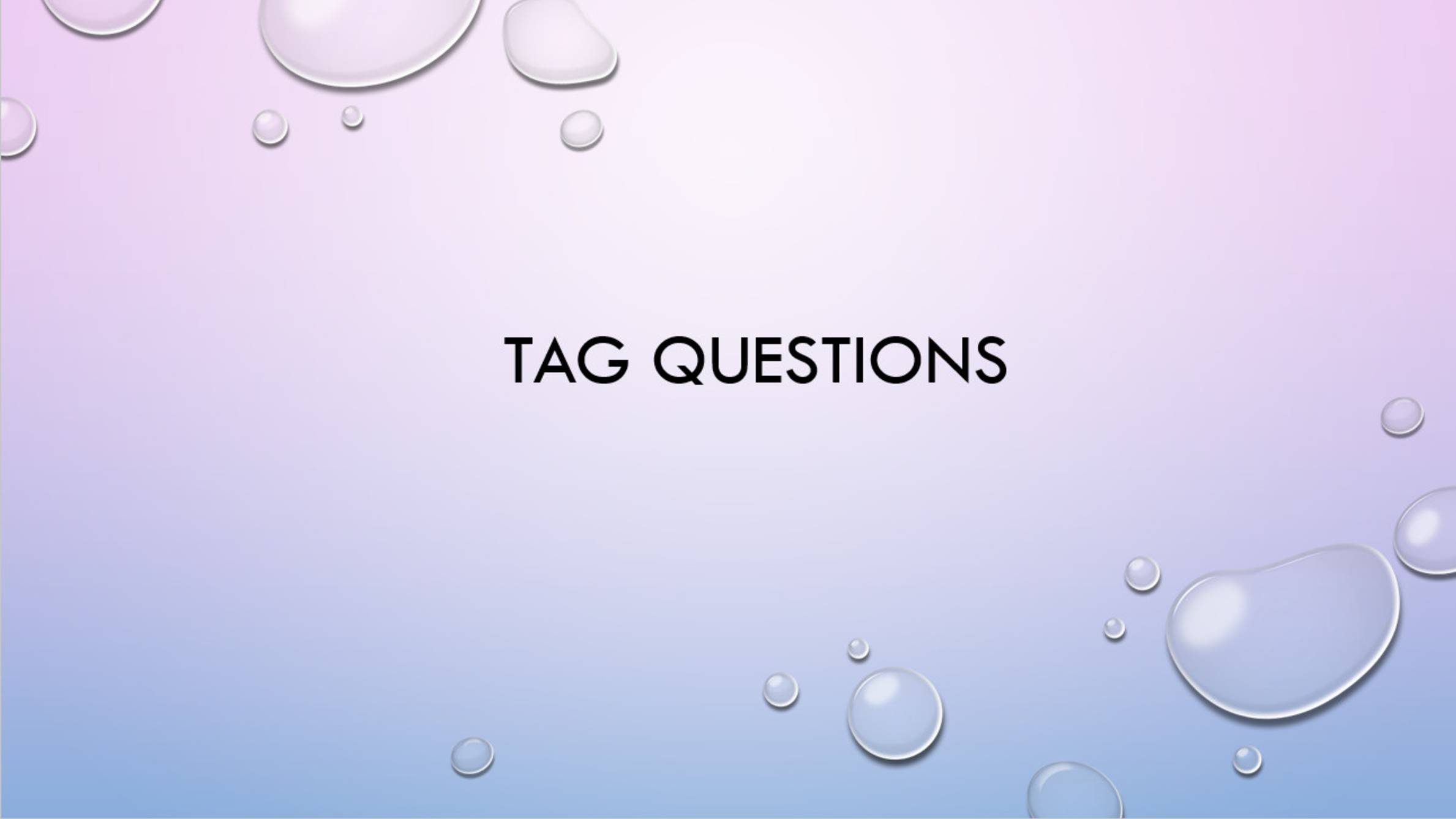 Tag Questions