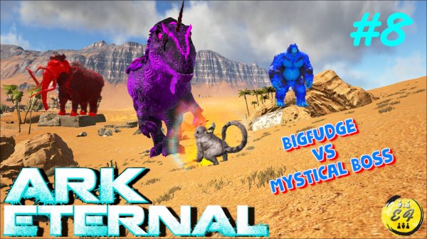 Выживание с модом Eternal: BigFudge и Mystical Boss! - ARK: mod Eternal #8