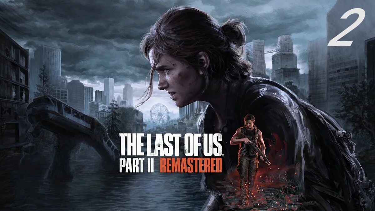 The last of us part II (Remastered) #2 Патруль смотреть онлайн