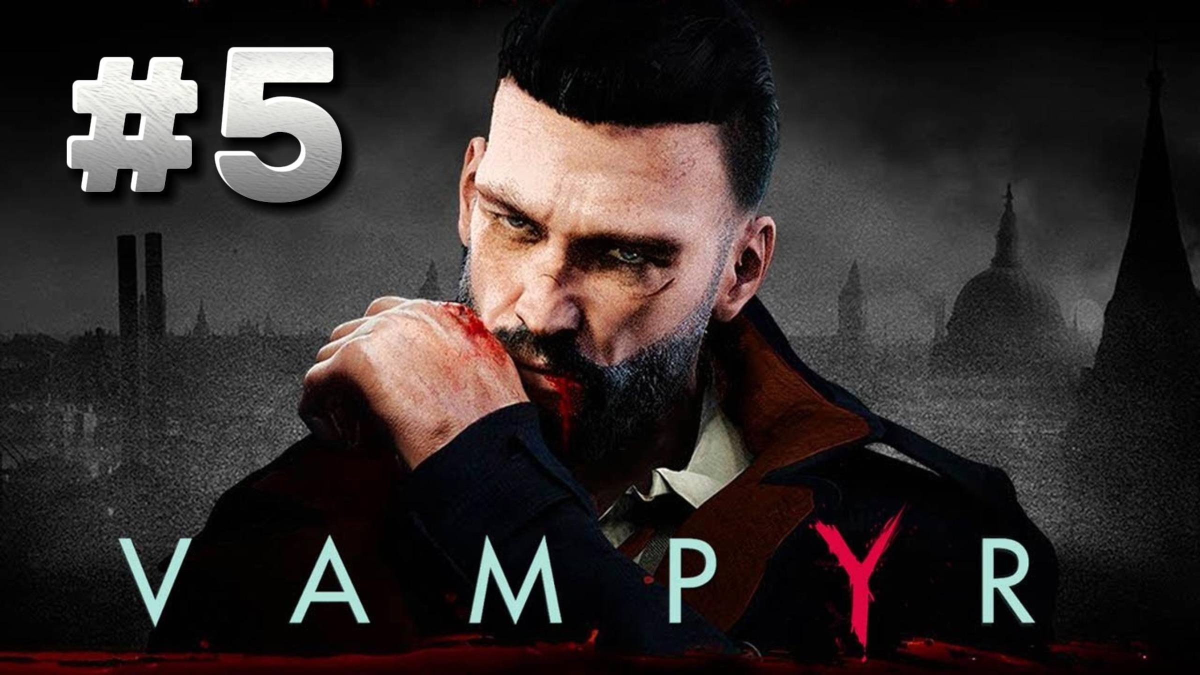 Vampyr ► Прохождение #5