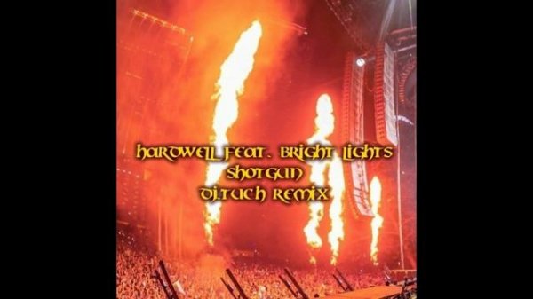 Hardwell feat. Bright Lights - Shotgun (DJ.Tuch Remix)
