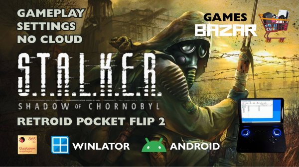 STALKER Тень Чернобыля на андроид настройки Winlator v10.1 Retroid pocket flip 2 #winlator