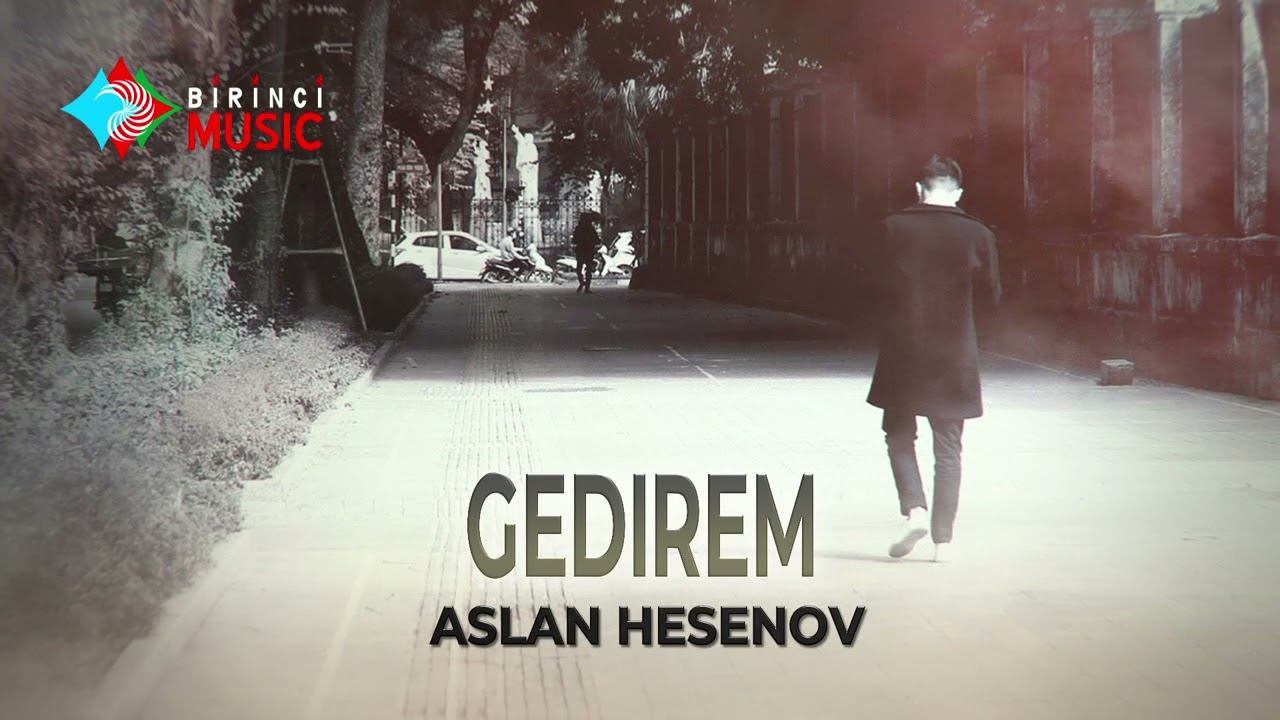 Aslan Hesenov - Gedirem смотреть онлайн