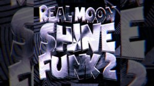 REAL MOON SHINE FUNK 2