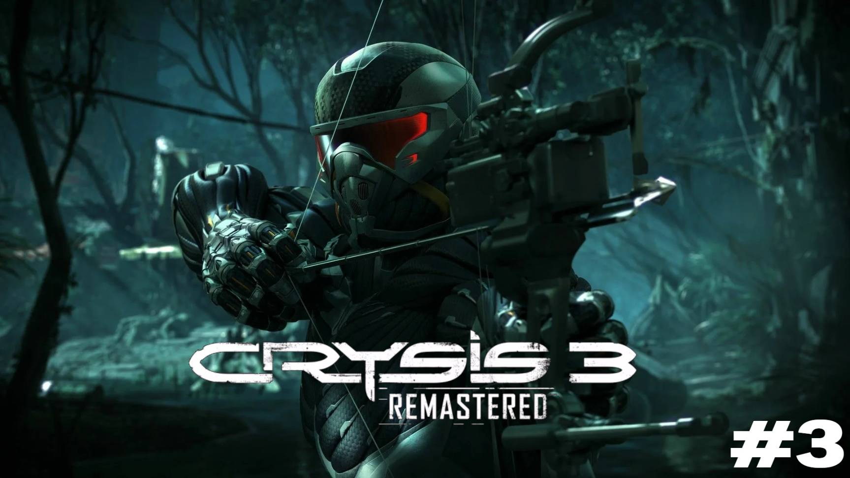 crysis 3 remastered Прохождение игры #3 Корень зла на русском смотреть онлайн