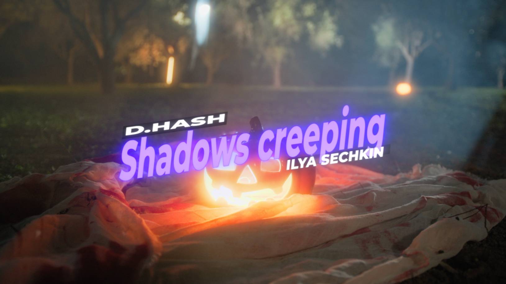 D.HASH x ILYA SECHKIN - Shadows creeping смотреть онлайн