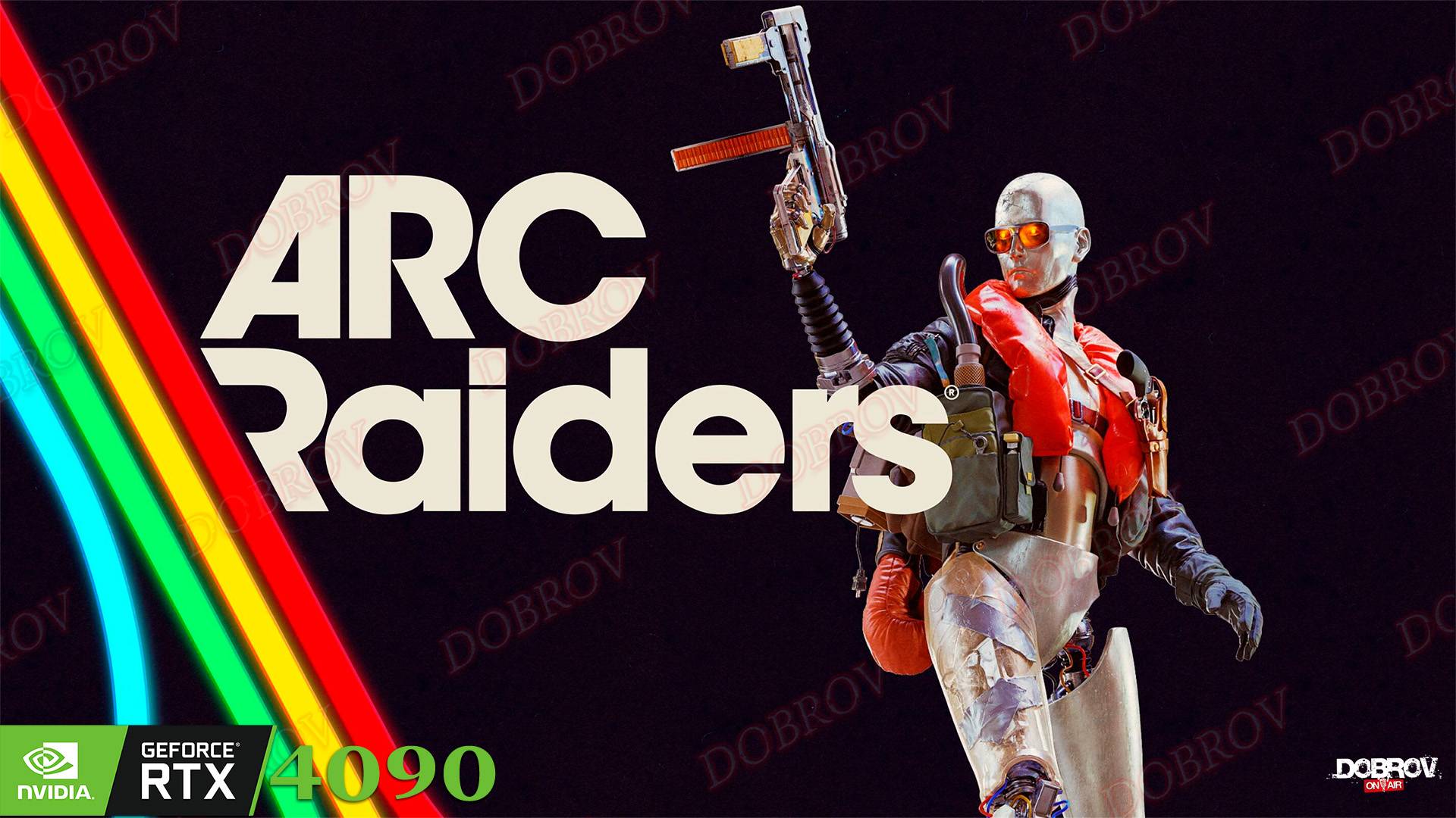 ARC Raiders GeForce RTX 4090