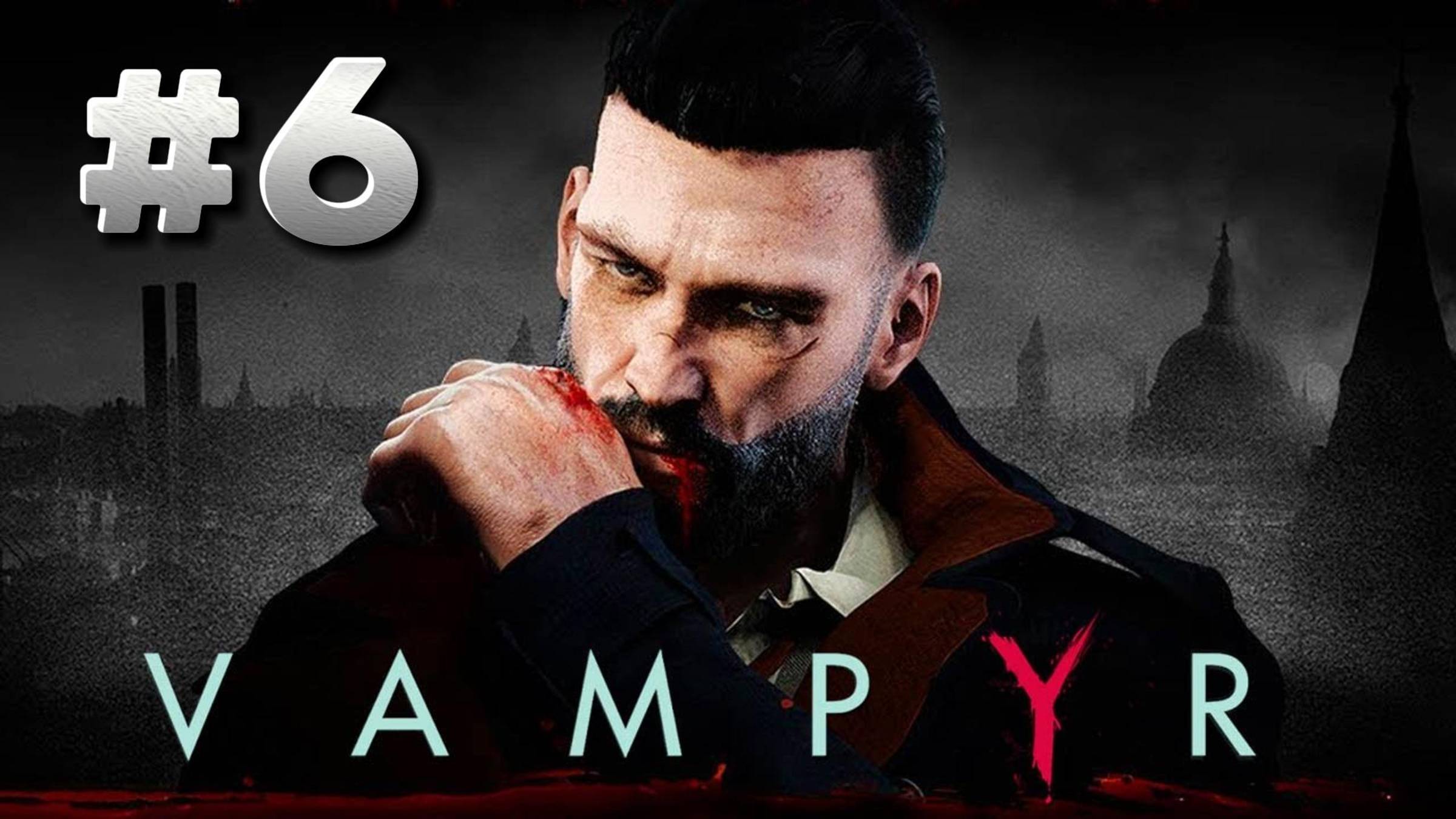 Vampyr ► Прохождение #6