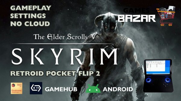 TES: V Skyrim SE на андроид запуск и настройки Retroid pocket flip 2 GameHub 5.1.0