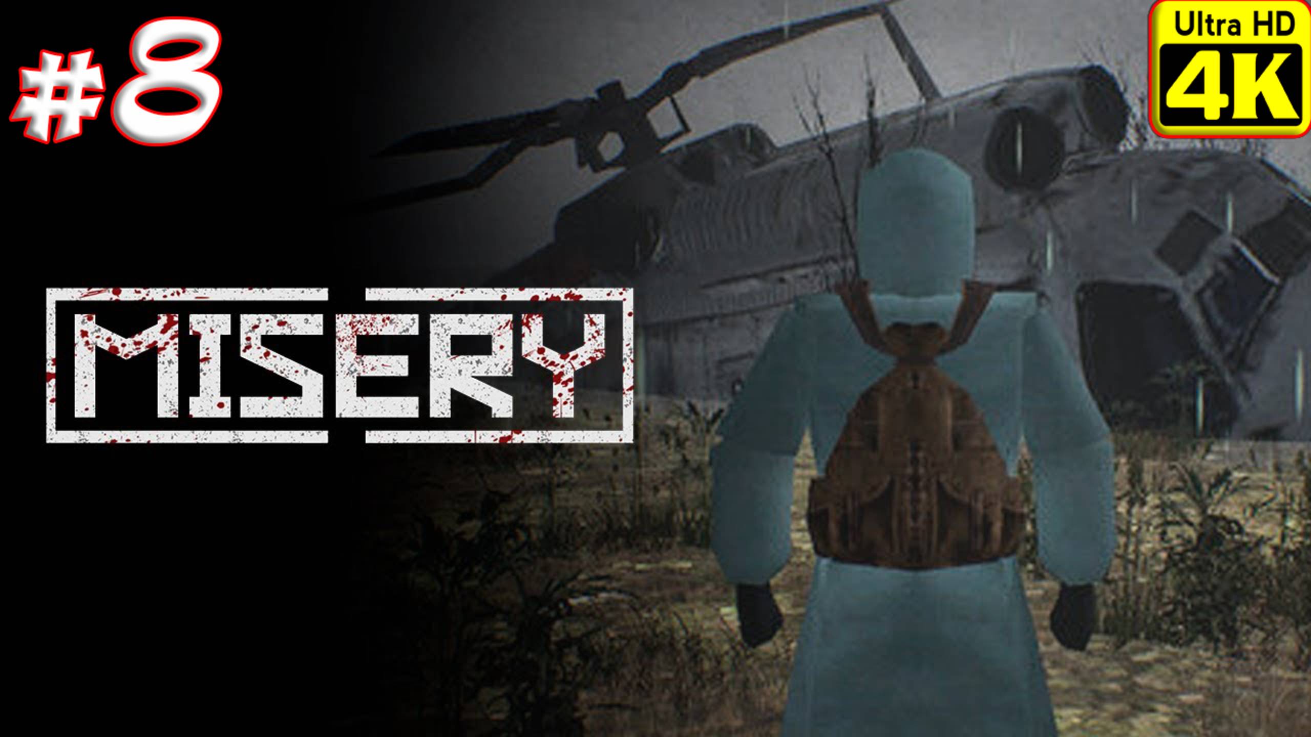 Misery [4K] ➤ Прохождение ➤ Часть 8 смотреть онлайн