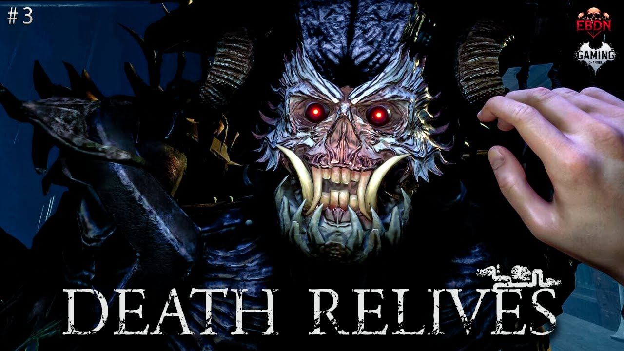 ЭТО НЕ ЗАКОНЧИТСЯ НИКОГДА ▶ Death Relives #3