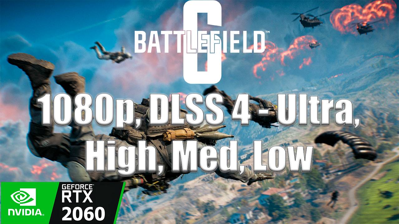RTX 2060 + i7 13700 5.2GHz  Battlefield 6 Battle Royale 1080p, DLSS 4 - Ultra, High, Med, Low
