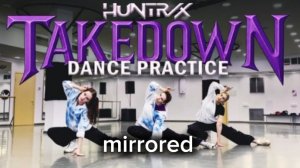 [K-POP DANCE PRACTICE] HUNTR-X_ 'TAKEDOWN'_by VIBE SHIFT mirrored