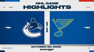 NHL Highlights ｜ Canucks vs. Blues - October 30, 2025