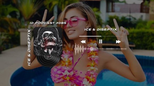Ice & Diseptix - ID Podcast #085 [Новинки 2025 Afro/Bass House/Club House/EDM]