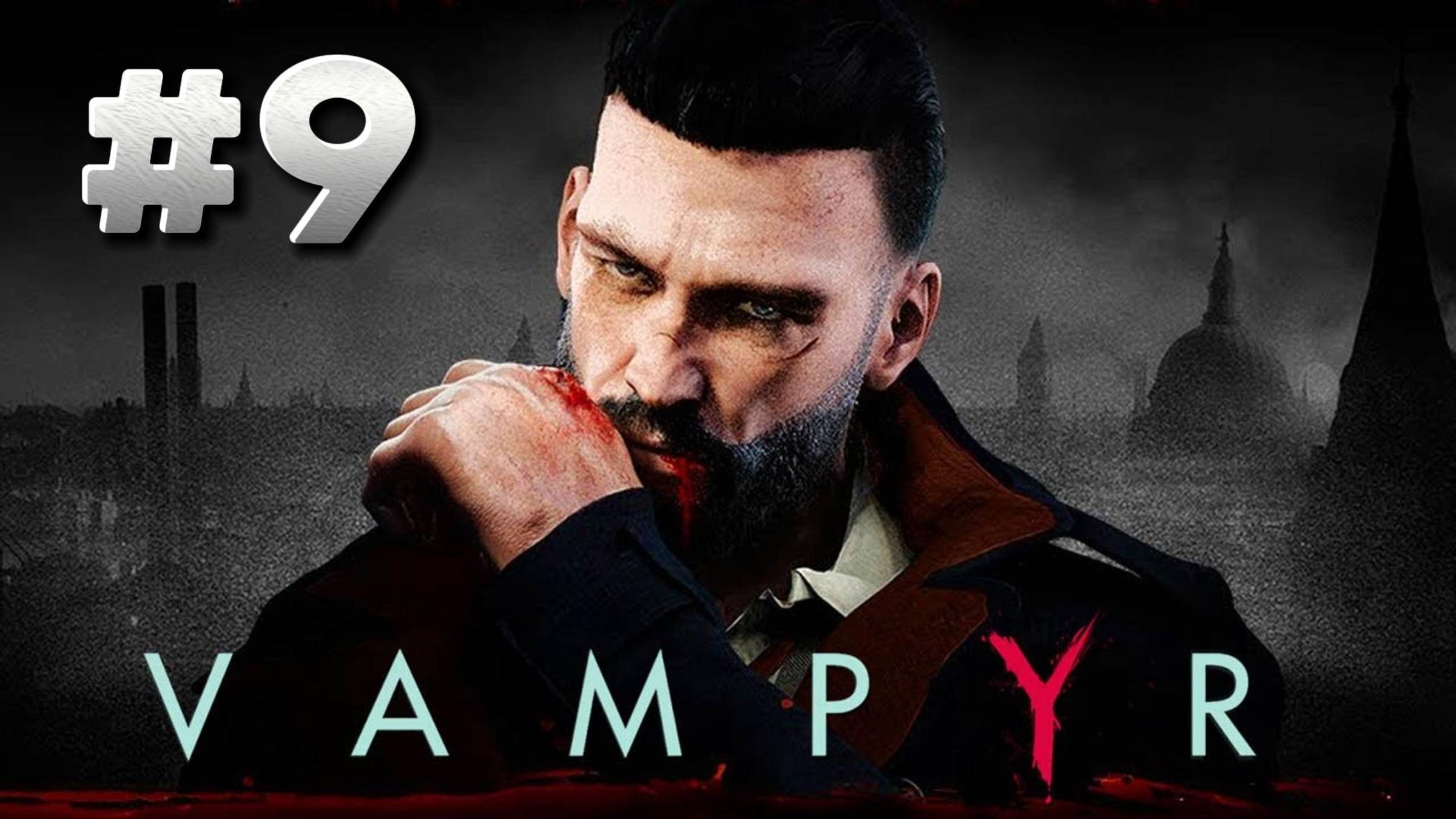 Vampyr ► Прохождение #9