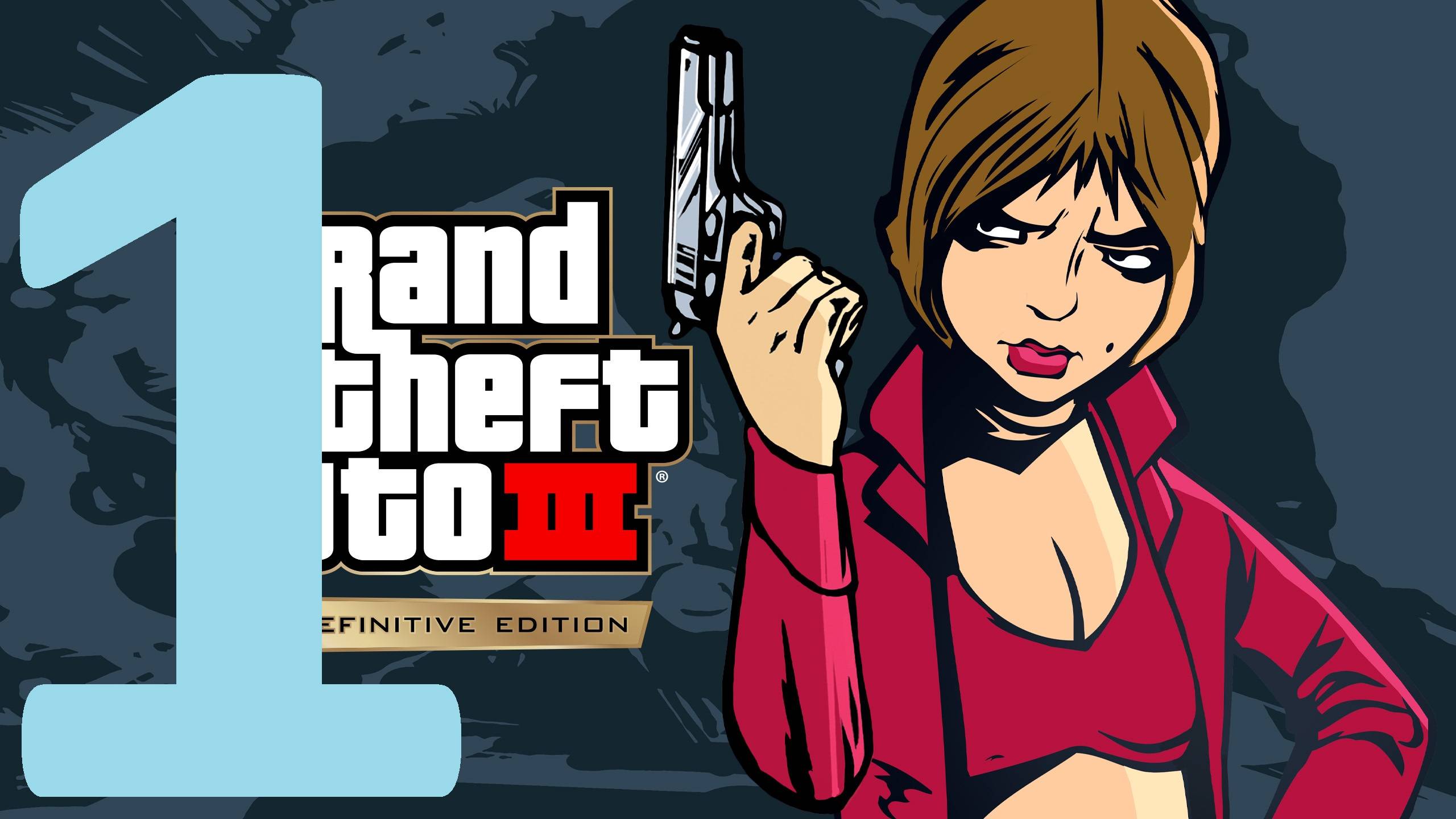 1#Grand Theft Auto III – The Definitive Edition///русский дубляж