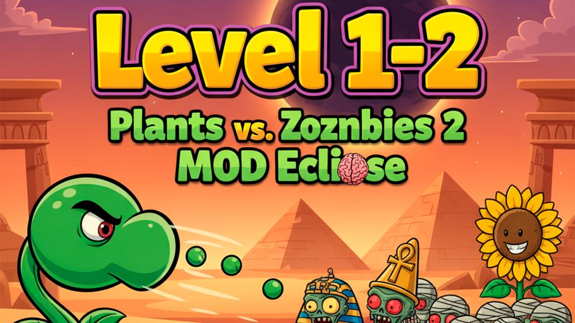 PvZ 2 Eclise - Level 1-2
