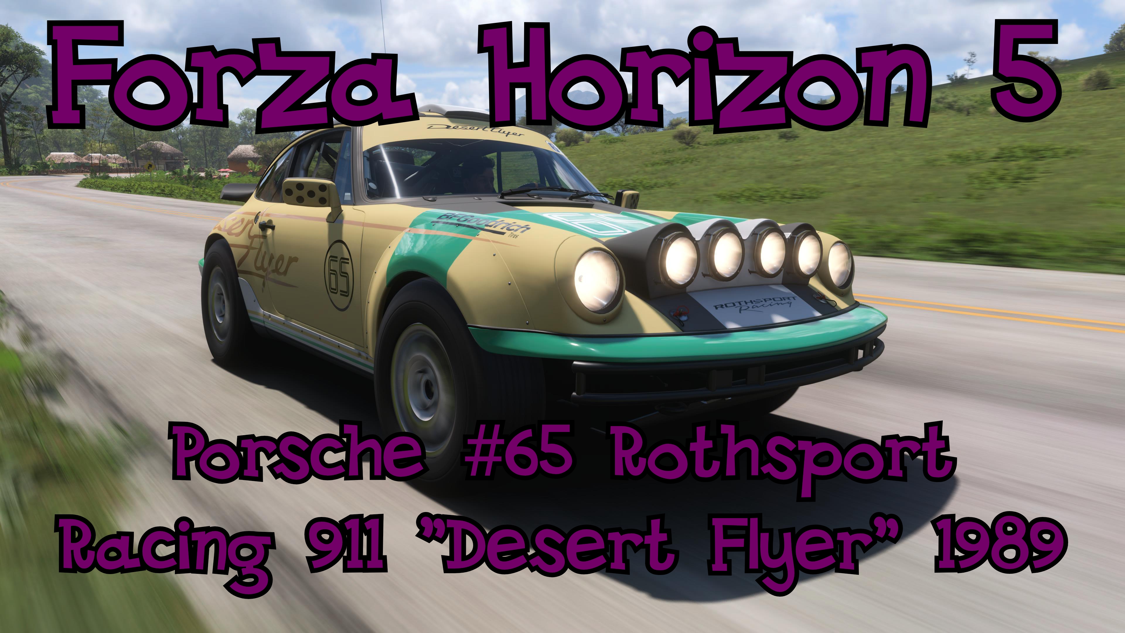 Porsche #65 Rothsport Racing 911 "Desert Flyer"1989 возвращение легенды ралли в мир Forza Horizon 5 смотреть онлайн