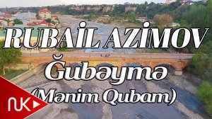 Rubail Azimov - Menim Qubam (Gubeyme)