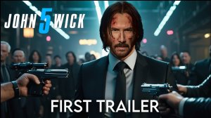 Джон Уик 5 (Трейлер 2026)