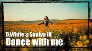 D.White & Soulya ID - Dance with me (Remastered 2025). Europop, music of the 80-90s