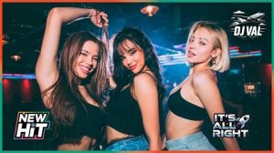 DJ VAL - It s All Right ★ New Super HiT 2025 ★