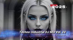Relentless Hardcore Industrial Noise DJ Mix 2025 Vol. 24 [Electro/Techno/Industrial]
