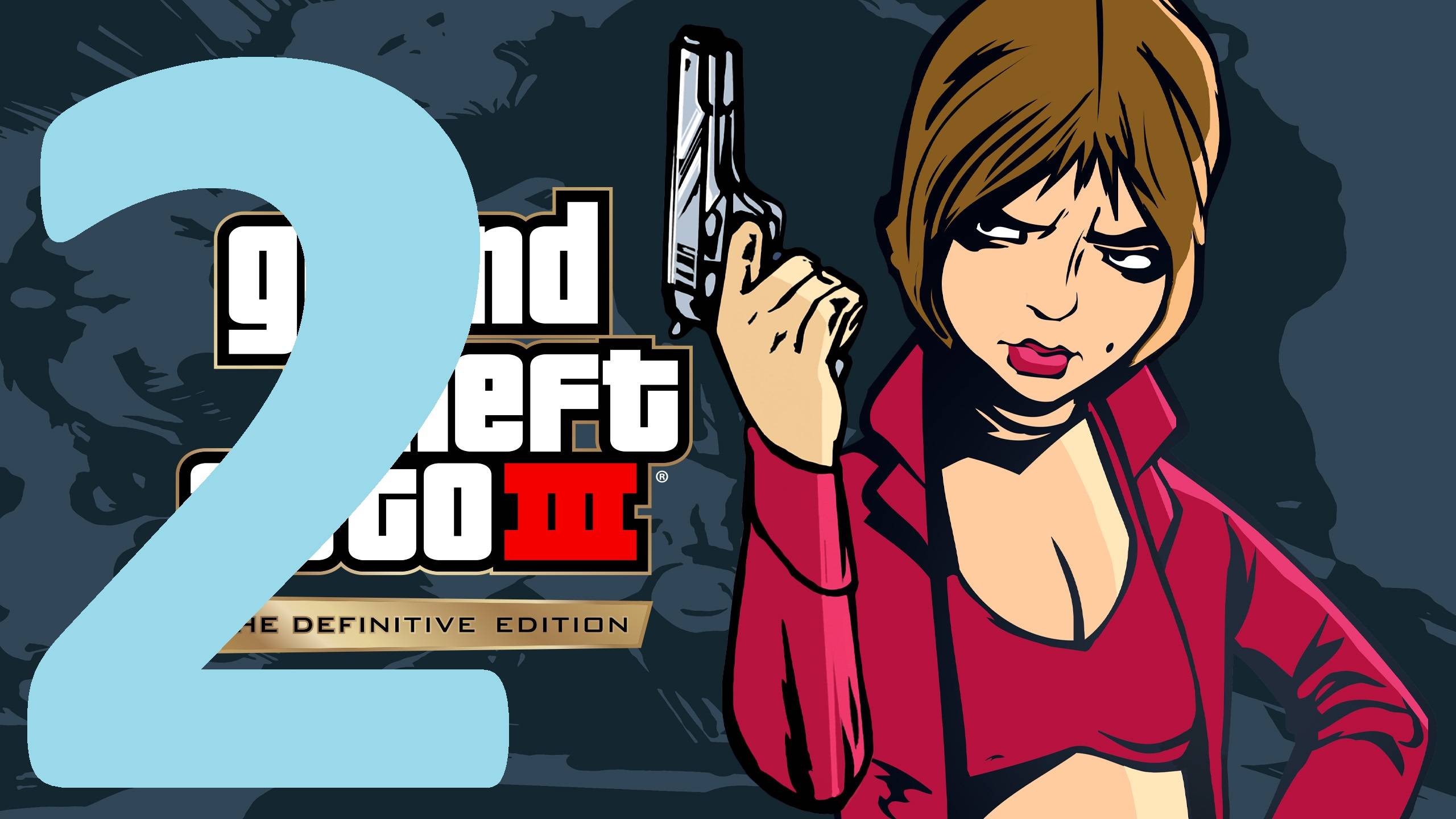 2#Grand Theft Auto III – The Definitive Edition///русский дубляж